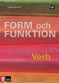 Mål :  Form och funktion Verb