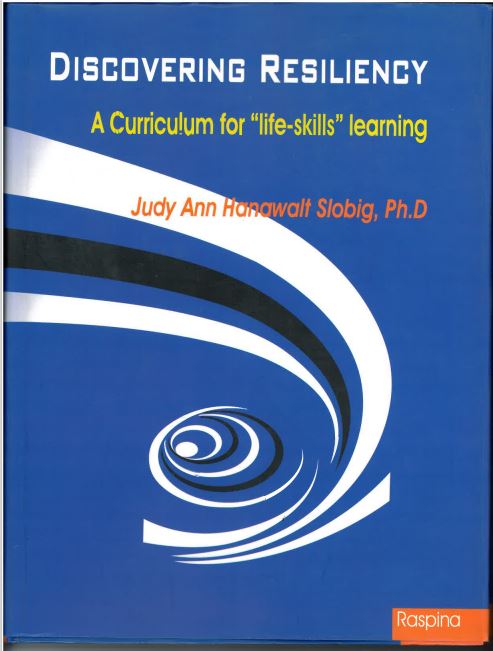 Discovering Resiliency: A Curriculum for "life-skills" learning