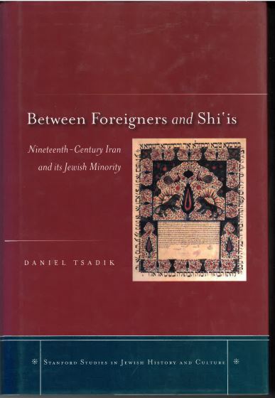 Between Foreigners and Shi'is: Nineteenth-Century Iran and its Jewish Minority 