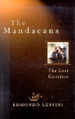 The Mandaeans : the last gnostics
