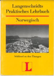 Langenscheidts Praktisches Lehrbuch Norwegisch: Schlüssel zu den Übungen