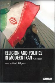 Religion and Politics in Modern Iran: a Reader