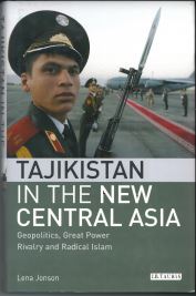 Tajikistan in the New Central Asia: Geopolitics, Great Power Rivalry and Radical Islam