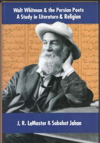 Walt Whitman & the Persian Poets: A Study in Literature and Religion