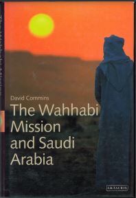 The Wahhabi Mission and Saudi Arabia