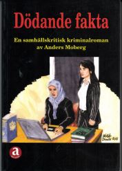 Dödande Fakta: En Samhällskritisk kriminalroman 