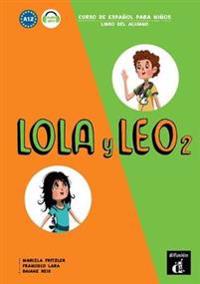 Lola y Leo 2 - Textbok - Libro del alumno + audio mp3 descargable 2 (a1.2)