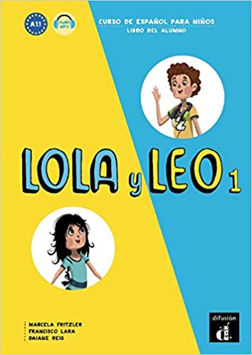 Lola y Leo 1 - Textbok - Libro del alumno + audio mp3 descargable 1 (a1.1)