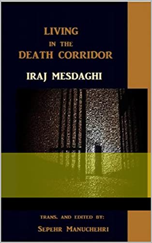 Living in the death corridor, 1988 Massacre of Political Prisoners in Iran 