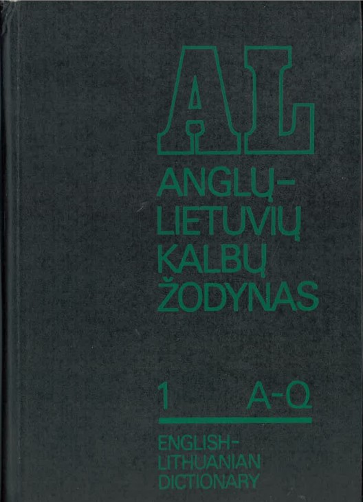 ANGLŲ-LIETUVIŲ KALBŲ ŽODYNAS. 1- A-Q / ENGLISH-LITHUANIAN DICTIONARY