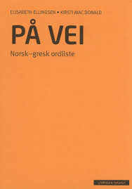 På vei Norsk-gresk ordliste