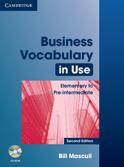  Business Vocabulary in Use: Elementary to Pre-intermediate with Answers and CD-ROM