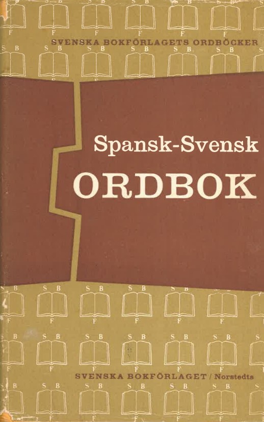 Spansk-Svensk ORDBOK