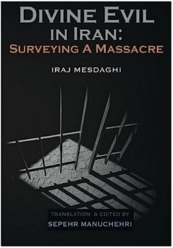 Divine Evil in Iran: Surveying a massacre