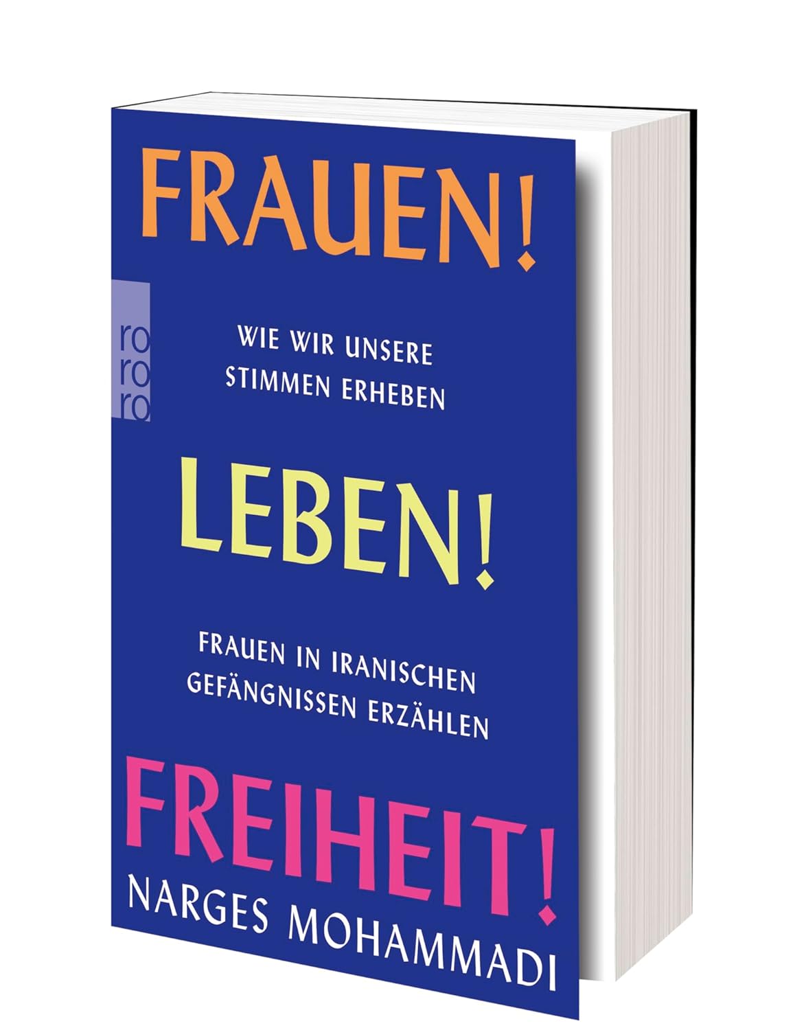 frauen! lebel! freiheit! - Wie wir unsere - Stimmen erheben - Frauen in iranischen gefängnissen erzählen