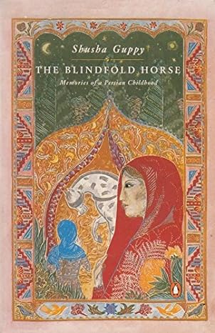 Blindfold Horse Memoirs of a Persian - Softcover