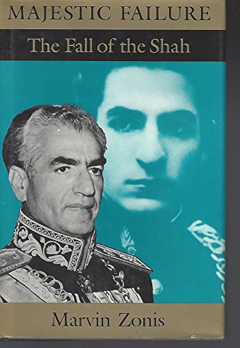 Majestic Failure: The Fall of the Shah - Hardcover