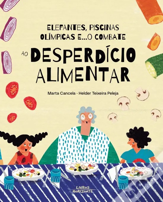 Elefantes, Piscinas Olímpicas e... o Combate ao Desperdício Alimentar