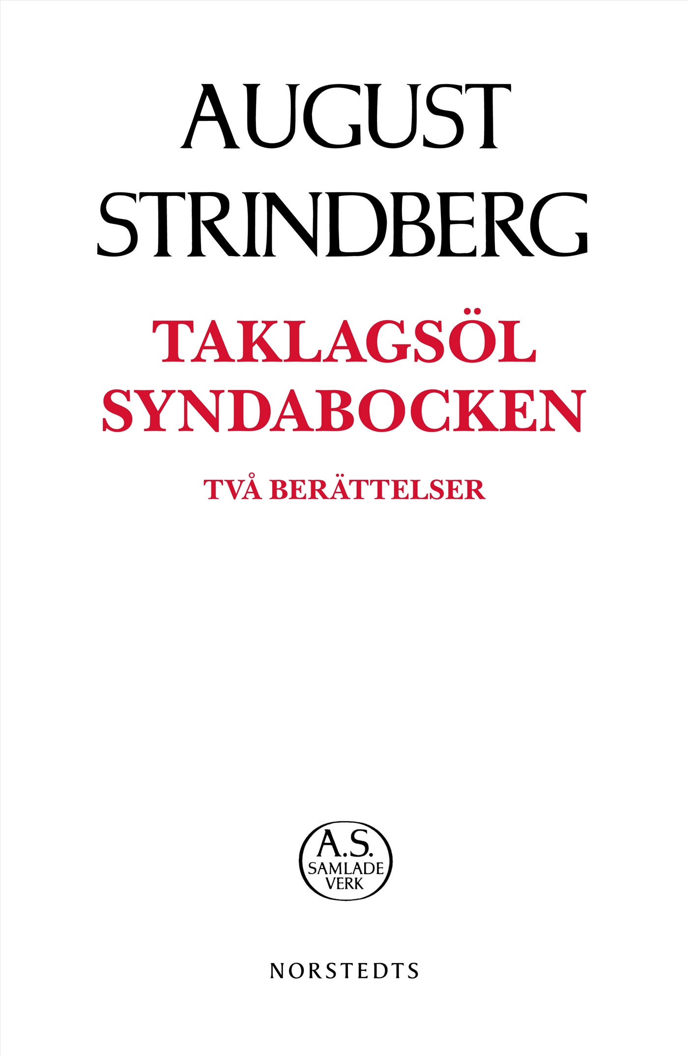 Taklagsöl ; Syndabocken : två berättelser