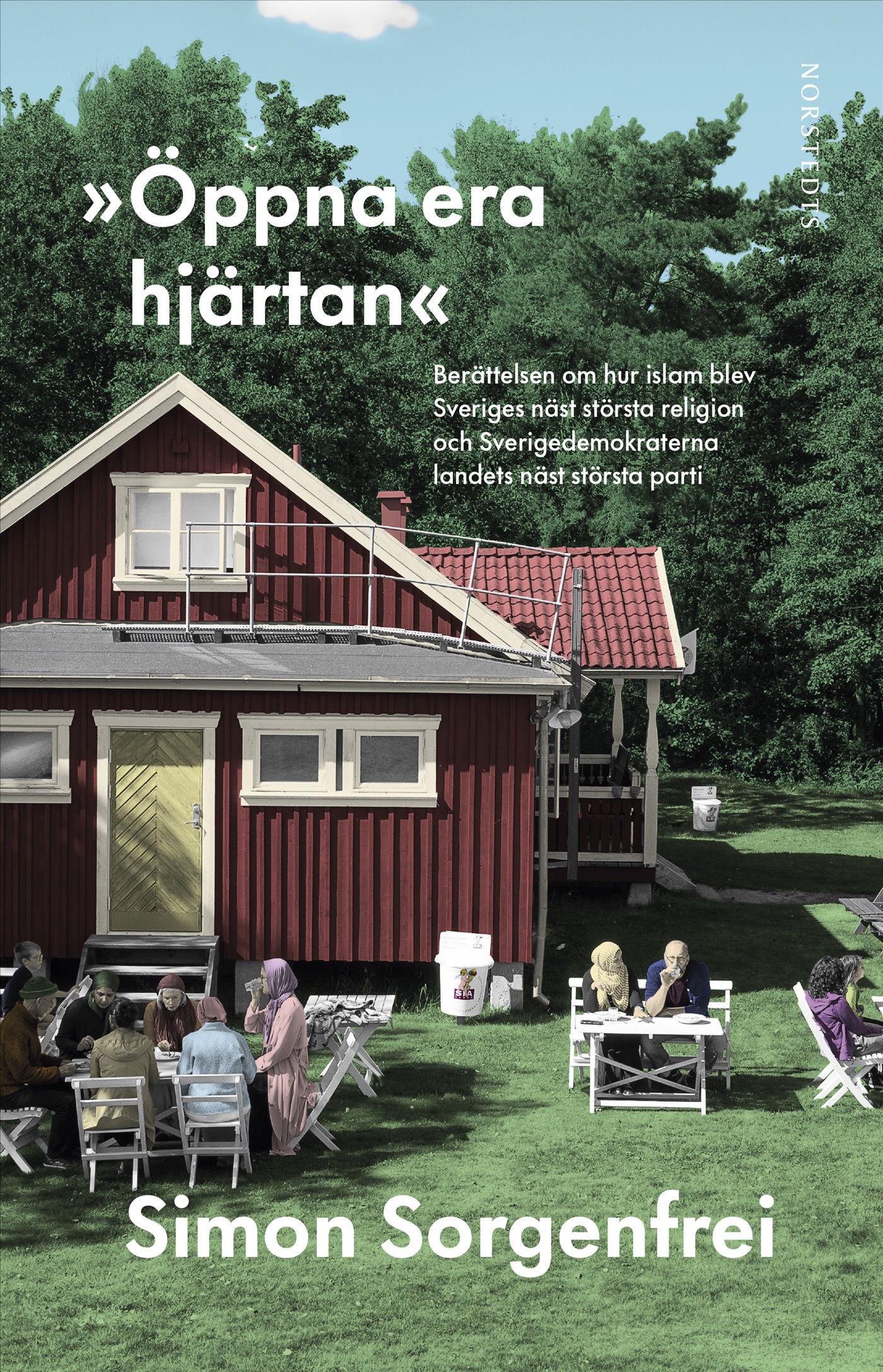 "Öppna era hjärtan" : berättelsen om hur islam blev Sveriges näst största religion och Sverigedemokraterna landets näst största parti