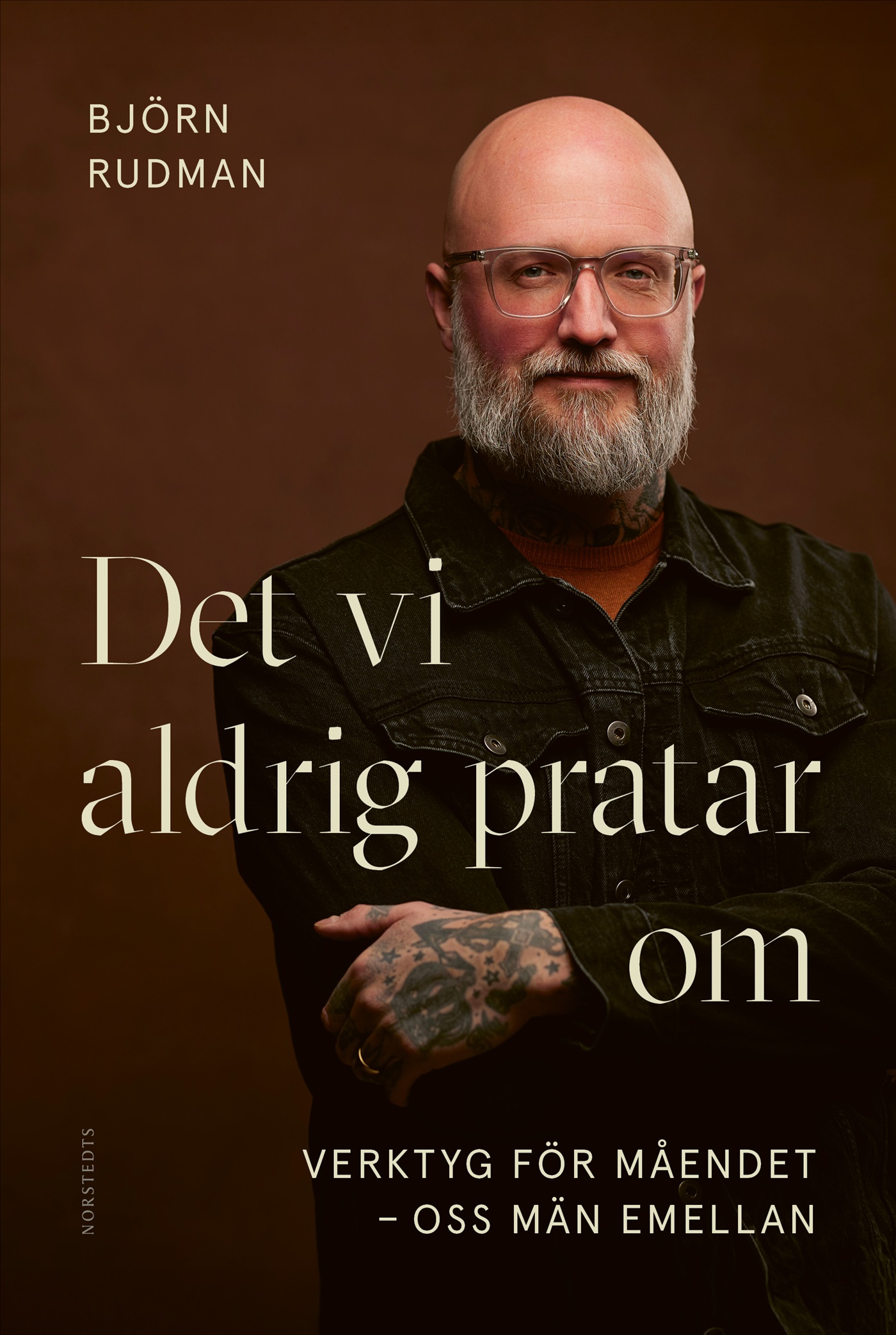 Det vi aldrig pratar om : verktyg för måendet - oss män emellan