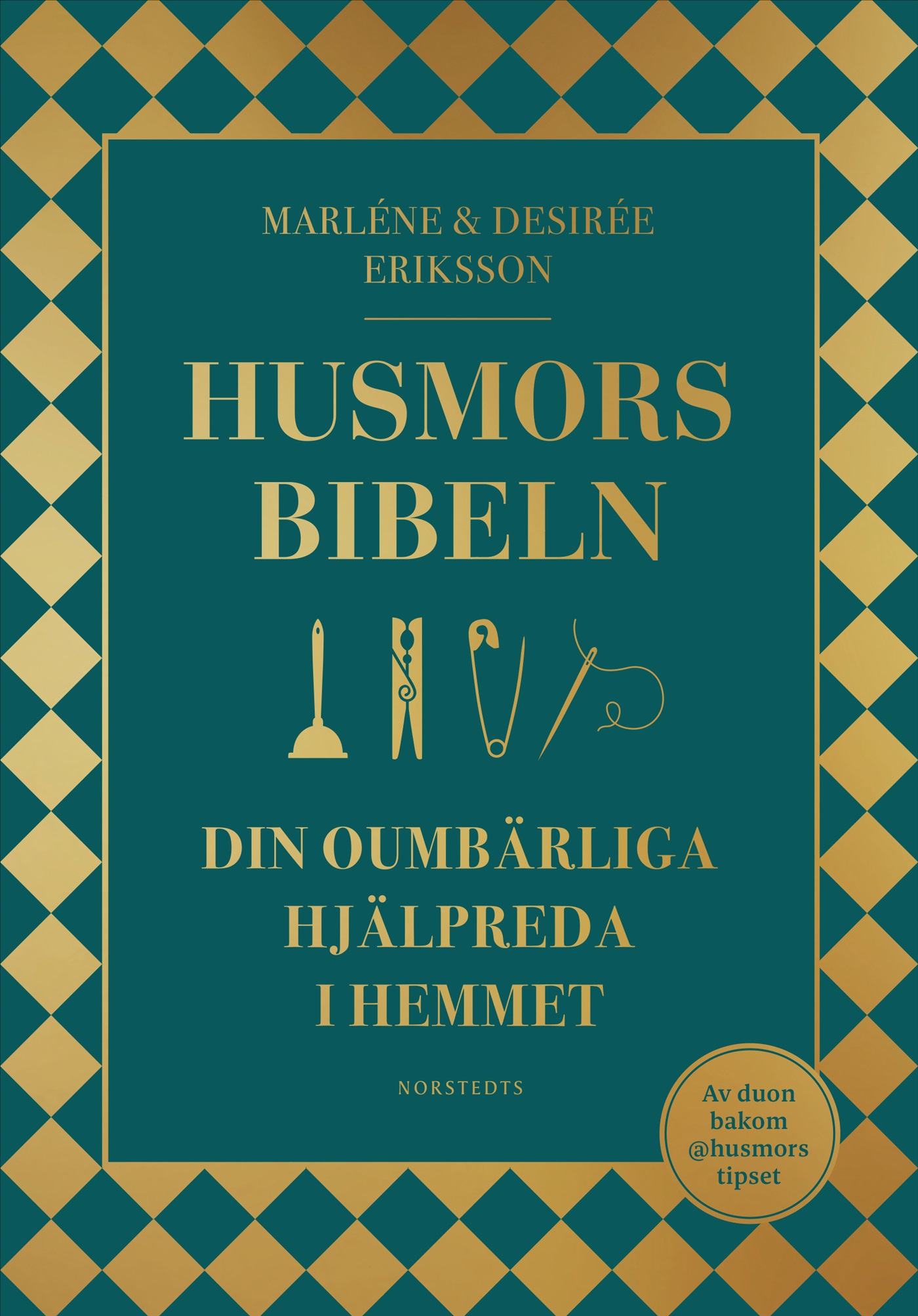 Husmorsbibeln : din oumbärliga hjälpreda i hemmet