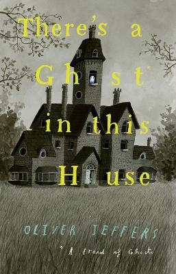 There's a Ghost in this House