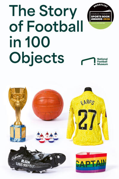 A History of Football in 100 Objects