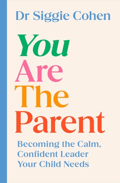 You Are the Parent