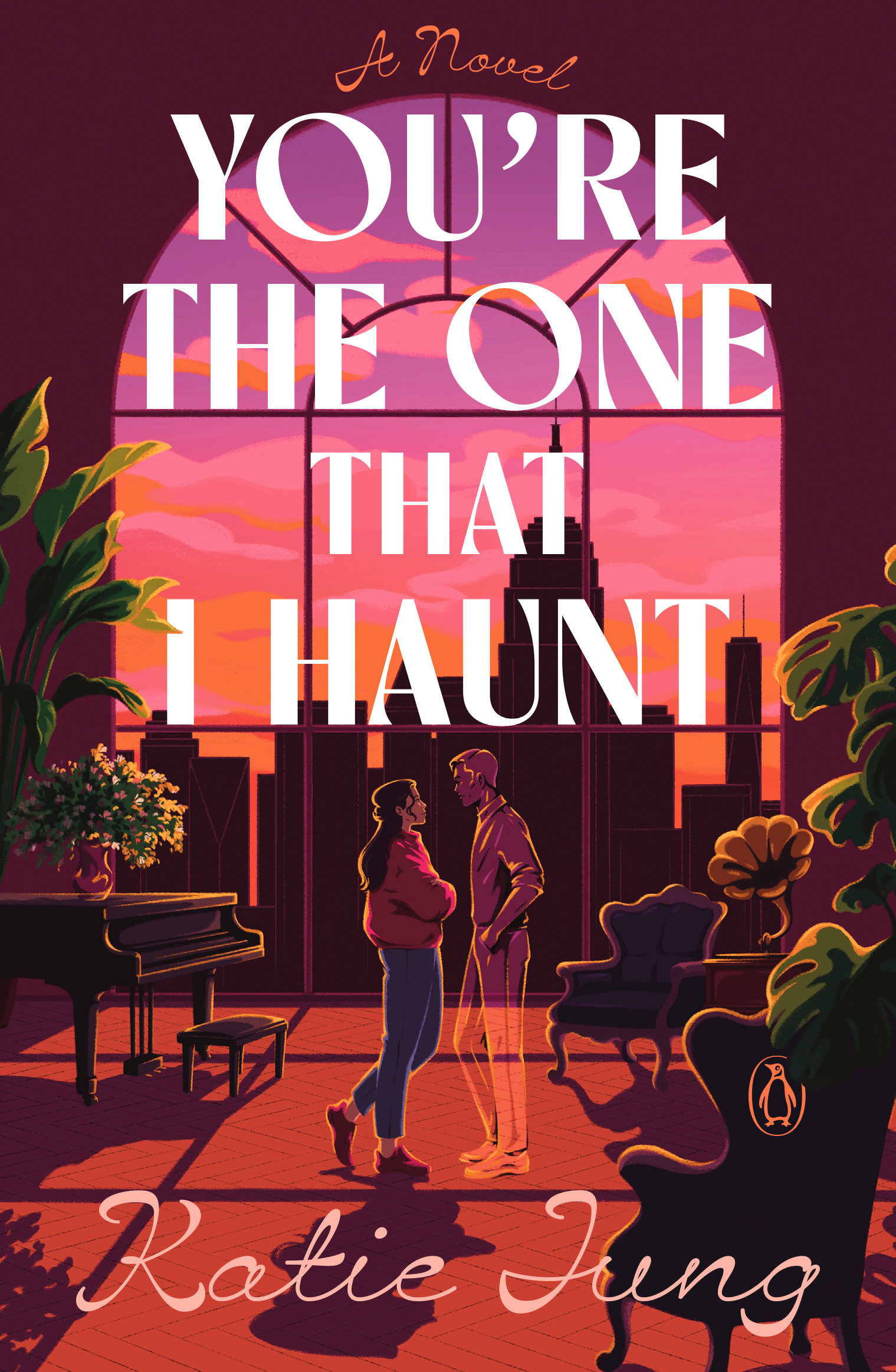 You're the One That I Haunt: A Novel