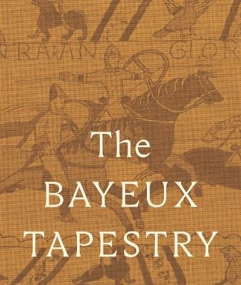 The Bayeux Tapestry: Collector's Edition