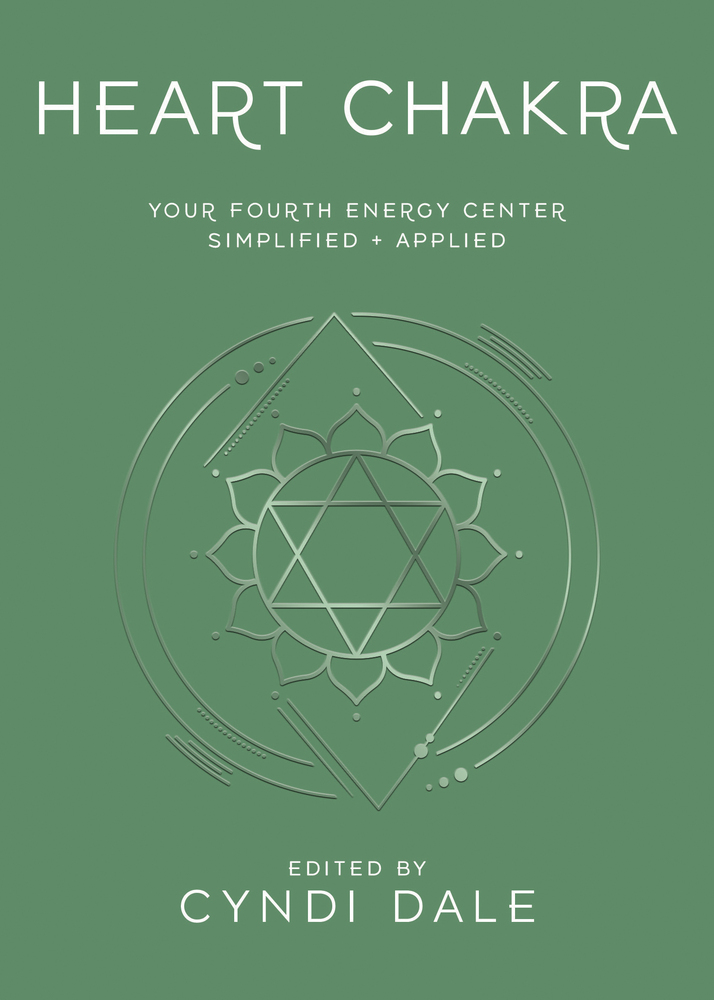 Heart Chakra: Your Fourth Energy Center Simplified and Applied