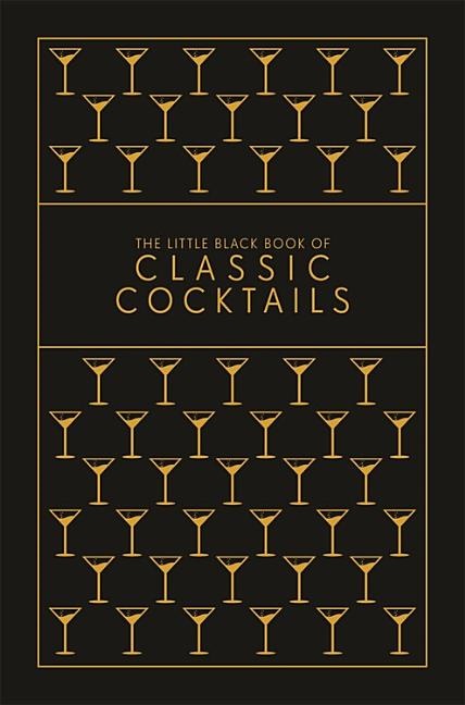 The Little Black Book Of Classic Cocktails