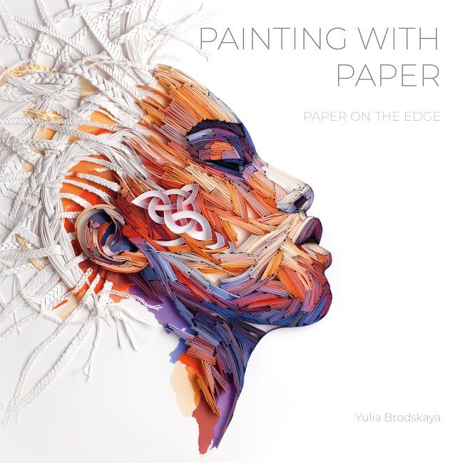 Painting With Paper : Paper on the Edge
