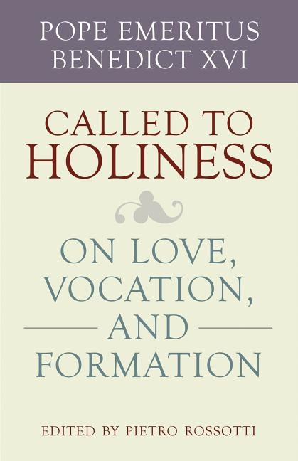 Called to holiness - on love, vocation, and formation