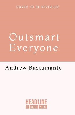 Outsmart Everyone
