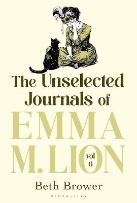The Unselected Journals of Emma M. Lion, vol. 6