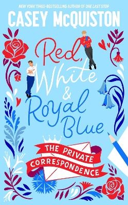 Red, White & Royal Blue: The Private Correspondence