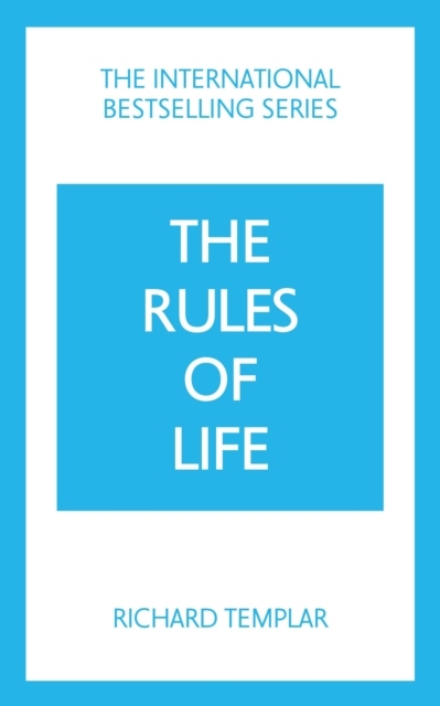 The Rules of Life: A personal code for living a better, happier, more succe