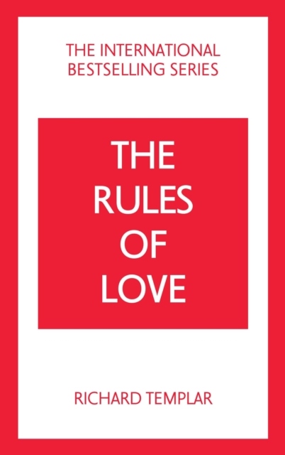 The Rules of Love: A Personal Code for Happier, More Fulfilling Relationshi
