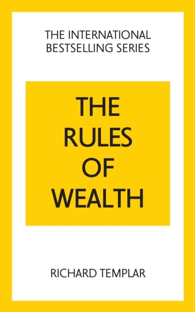 Rules of Wealth: A Personal Code for Prosperity and Plenty