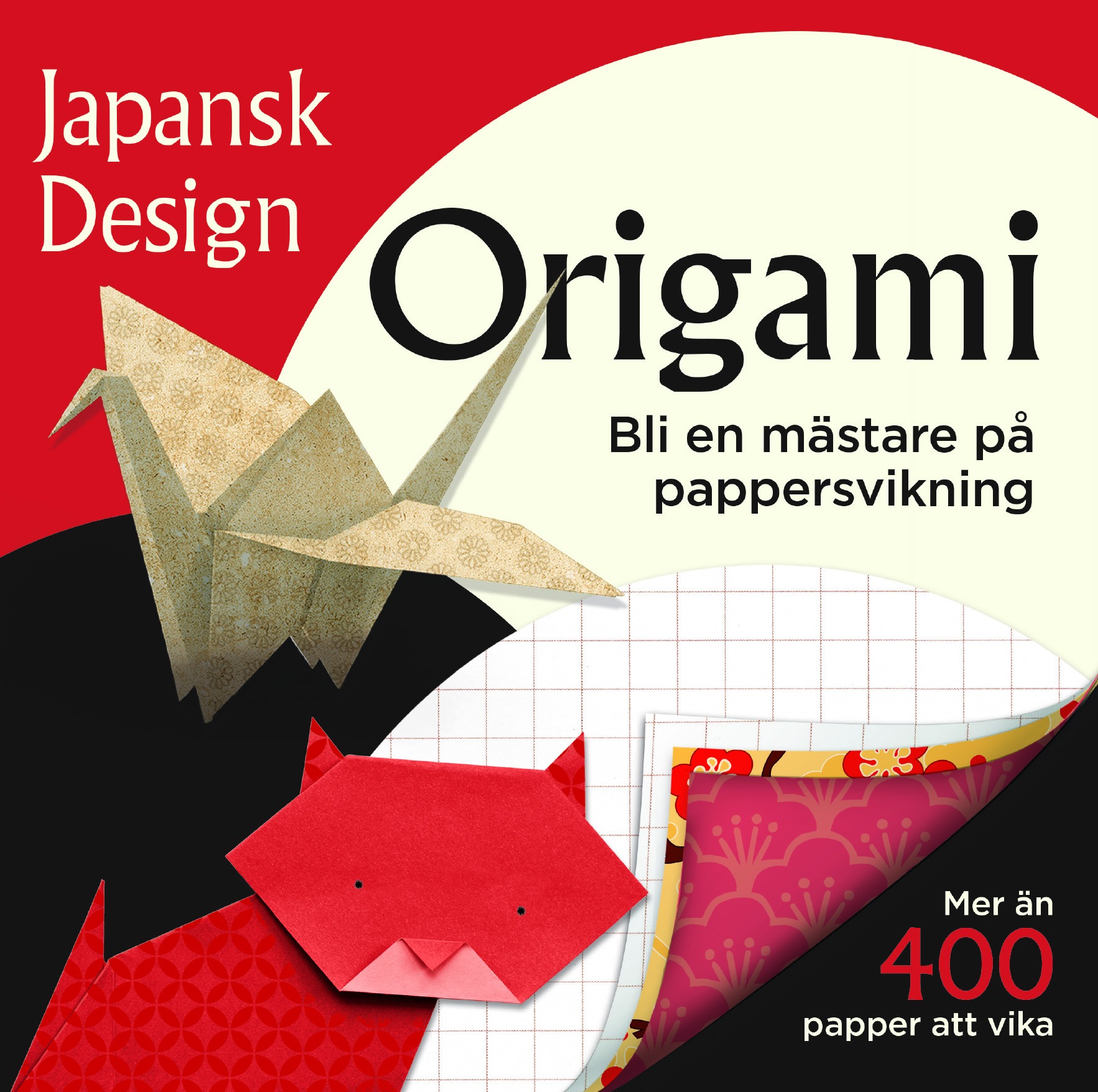 Origami - japansk design : mer än 400 papper att vika