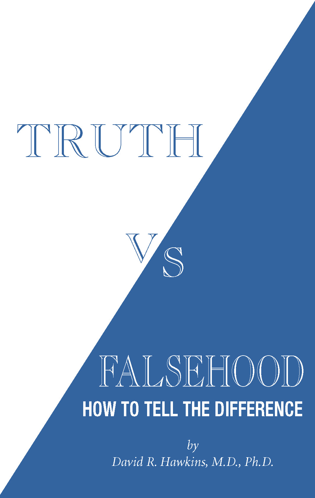 Truth vs. Falsehood