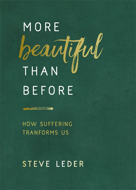 More beautiful than before - how suffering transforms us