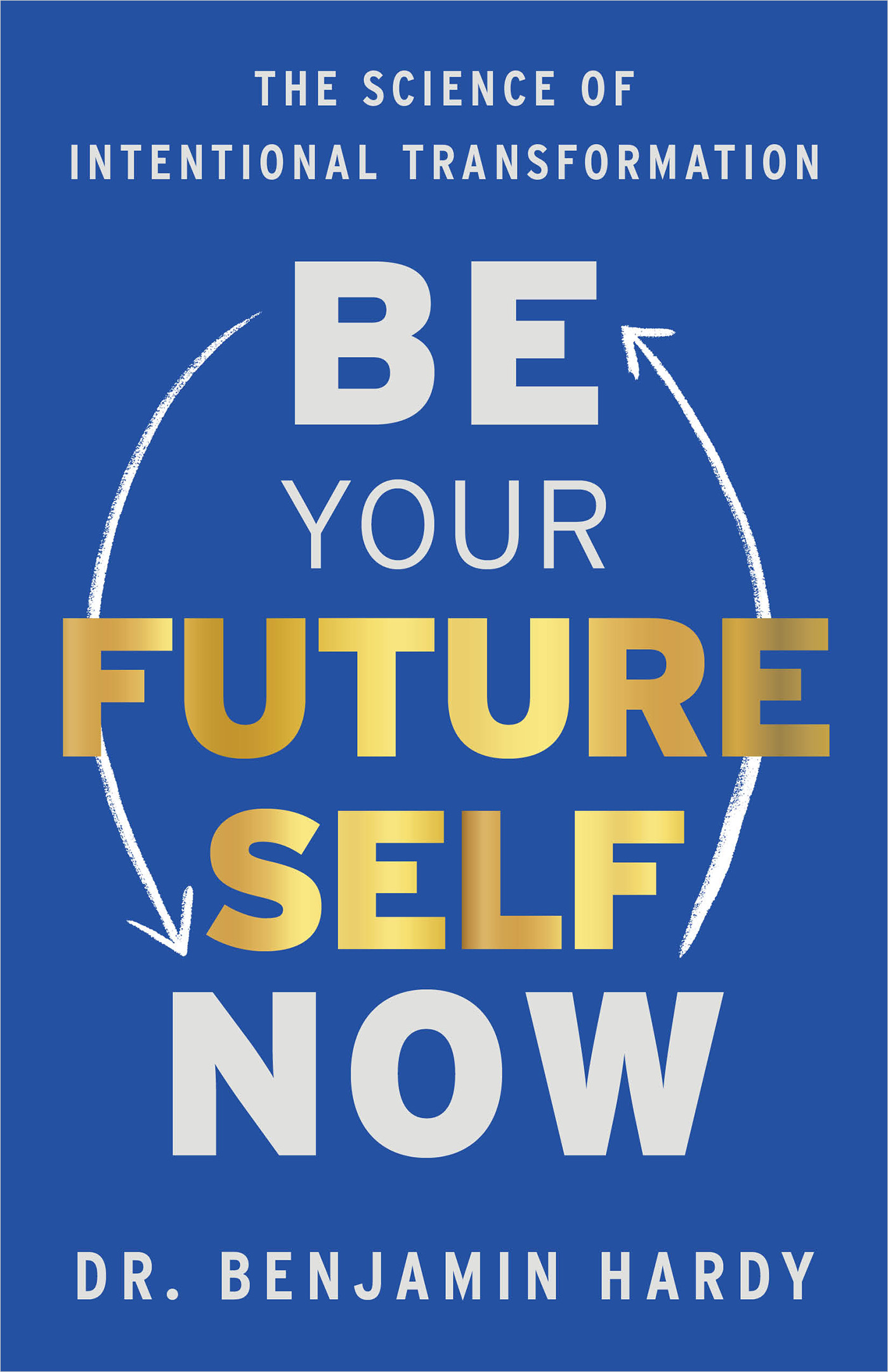 Be Your Future Self Now