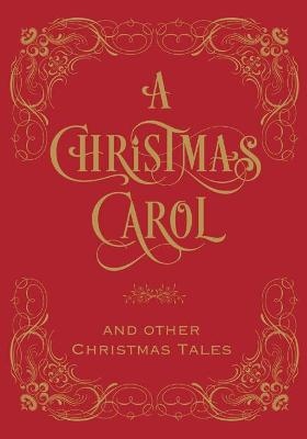 Christmas Carol & Other Christmas Tales, A