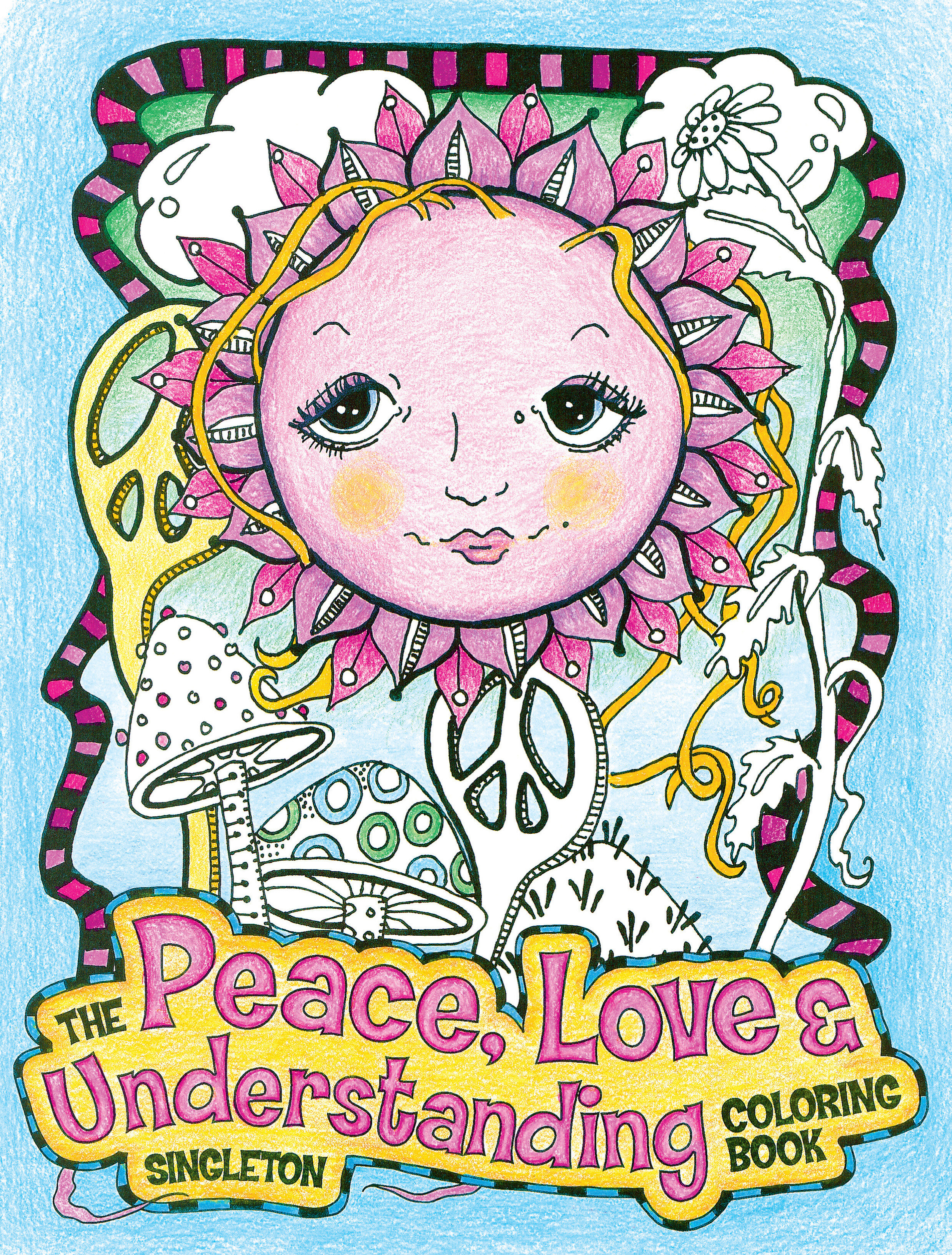 Peace, love and understanding coloring book - a hippie dippy coloring book