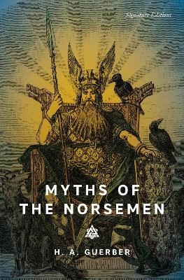 Myths of the Norsemen (Signature Editions)
