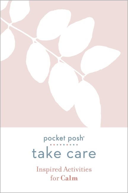 Take Care: Inspired Activities For Calm