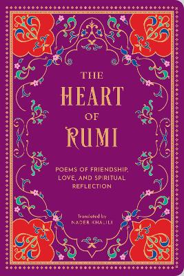 The Heart of Rumi: Poems of Friendship, Love, and Spiritual Reflection